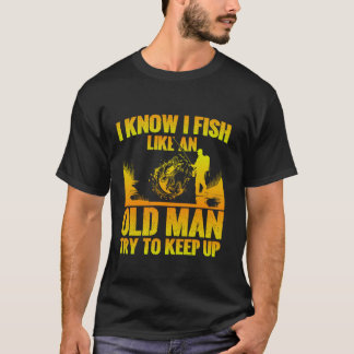 Ik weet dat ik vis als een oude man, probeer bij t t-shirt