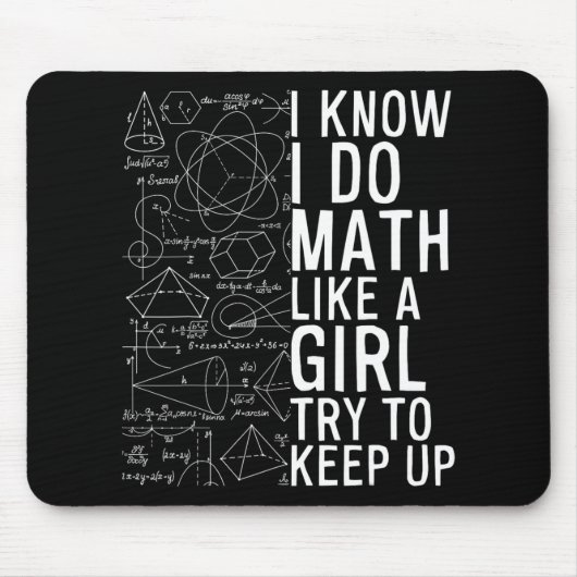 Ik weet dat ik wiskunde doe als een meisje, probee muismat (Voorkant)