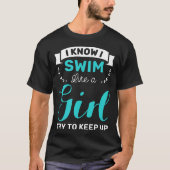 Ik weet dat ik zwem als meisje Tshirt Gift Vrouwen (Voorkant)