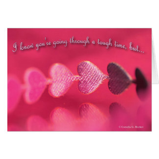 Ik weet dat je een moeilijke tijd doormaakt, maar.