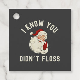 Ik weet dat je geen flos hebt gebruikt Kerstmis Ta Bedankjes Labels