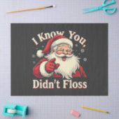 Ik weet dat je geen flos Kerstman Tandarts Tandhee Tissuepapier (Craft)