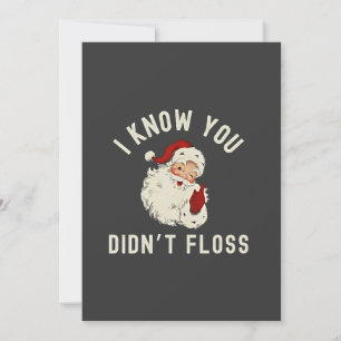 Ik weet dat je geen flos Kerstmis Tandheelkundig G Kaart