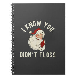 Ik weet dat je geen flos Kerstmis Tandheelkundige  Notitieboek