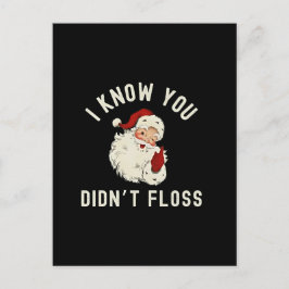 Ik weet dat je geen floss hebt gebruikt Kerstmis T Aankondigingskaart