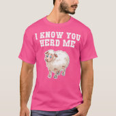 Ik weet dat je me grappige schaap Lover Farmer She T-shirt (Voorkant)