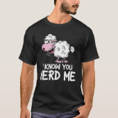 Ik weet dat je me herd - Funny Sheep T-shirt (Voorkant)