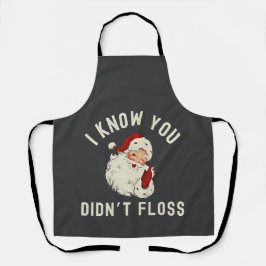 Ik weet dat je niet flossen kerst tandheelkundige  schort