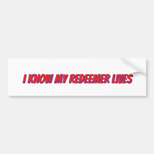 Ik weet dat mijn Verlosser leeft Bumpersticker (Voorkant)
