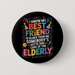 Ik weet dat mijn vriend ouder is dan ik, iemand mo ronde button 5,7 cm