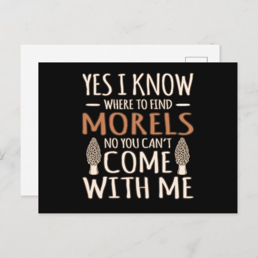 Ik weet dat Morels paddenstoel jager mycoloog G Briefkaart (Voorkant / Achterkant)