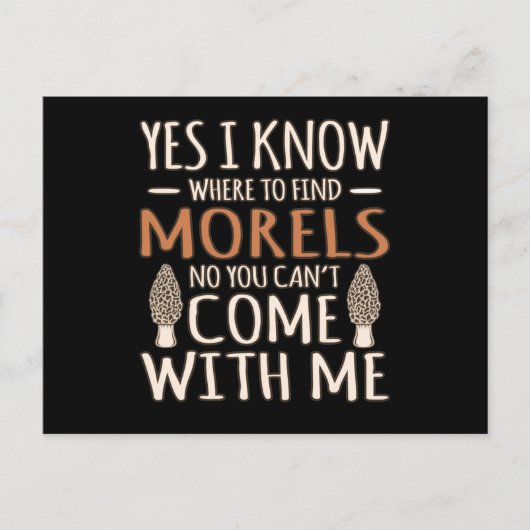 Ik weet dat Morels paddenstoel jager mycoloog G Briefkaart (Voorkant)