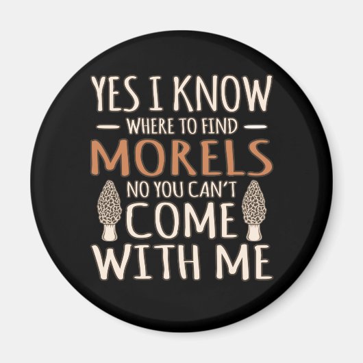 Ik weet dat Morels paddenstoel jager mycoloog G Magneet (Voorkant)