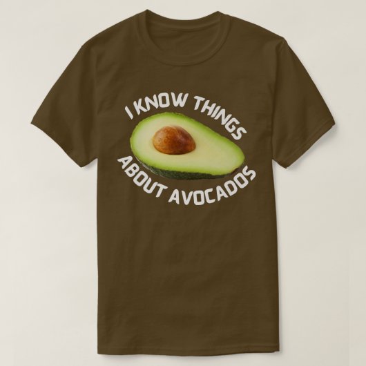 Ik weet dingen over Avocados T-shirt (Design voorkant)