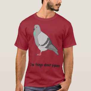 Ik weet dingen over duiven t-shirt