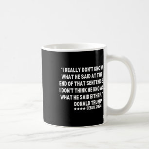 Ik weet echt niet wat hij aan het eind daarvan zei koffiemok