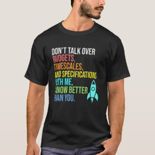 Ik weet het beter dan jij Aerospace Engineer Rocke T-shirt