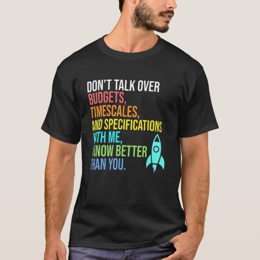 Ik weet het beter dan jij Aerospace Engineer Rocke T-shirt (Voorkant)