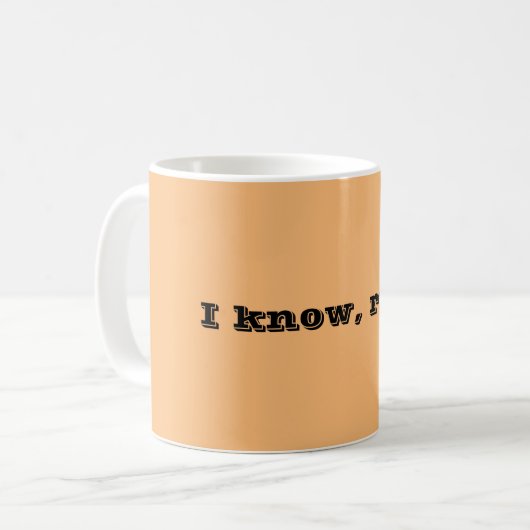 Ik weet het. koffiemok (Voorkant links)