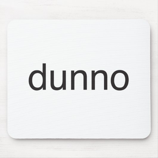 ik weet het niet.ai muismat (Voorkant)