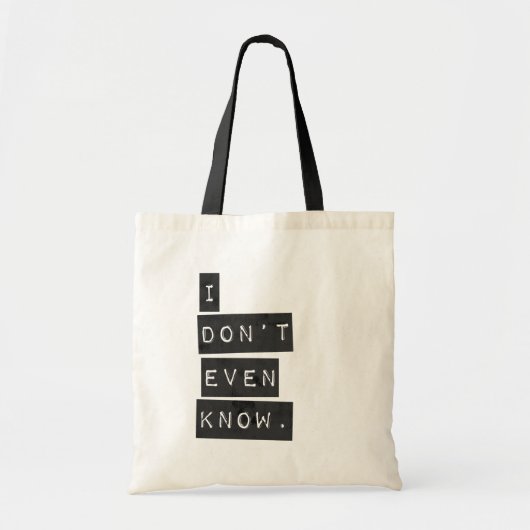 Ik weet het niet eens tote bag (Voorkant)