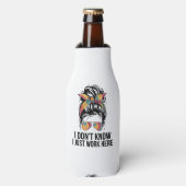Ik weet het niet, ik werk hier gewoon Grappige sar Flesjeskoeler (Fles Voorkant)