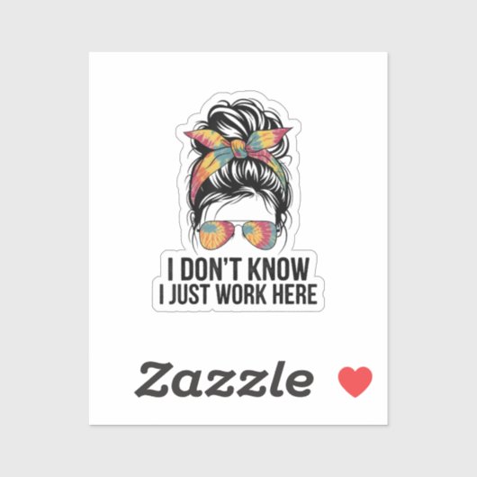 Ik weet het niet, ik werk hier gewoon Grappige sar Sticker (Vel)