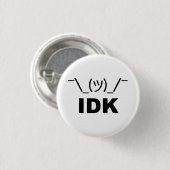 Ik weet het niet. ronde button 3,2 cm (Voorkant /achterkant)