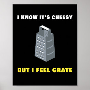 Ik weet hoe het is, maar ik voel Grate humor grapp Poster