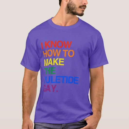 IK WEET HOE IK DE JULE TIDE GAY KAN MAKEN T-SHIRT (Voorkant)