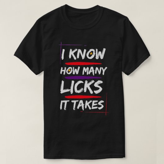 Ik weet hoeveel likjes er nodig zijn1 t-shirt (Design voorkant)
