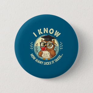 Ik weet hoeveel likken het kost Grappige Uil Lolly Ronde Button 5,7 Cm