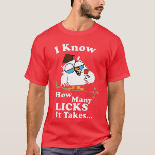 Ik weet hoeveel likken het kost Lollipop grap Uil T-shirt