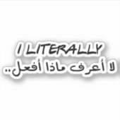 Ik weet letterlijk niet wat ik in het Arabisch doe Sticker (Voorkant)