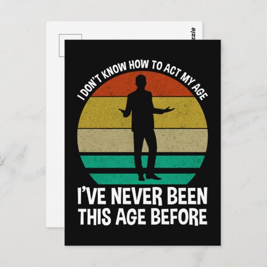 Ik weet niet hoe ik m'n leeftijd moet inpassen briefkaart (Voorkant / Achterkant)
