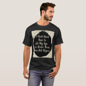 Ik weet niet hoe ik moet handelen op mijn leeftijd t-shirt (Voorkant volledig)