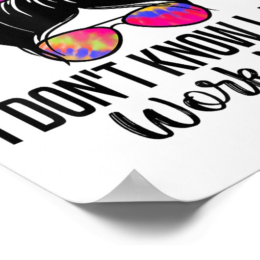 Ik weet niet of ik hier gewoon grappige sarcastisc poster (Hoek)