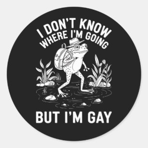 Ik weet niet waar ik heen ga, maar ik ben een homo ronde sticker