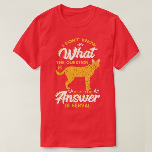 Ik weet niet wat de vraag is van Wild Cat Serv T-shirt (Design voorkant)