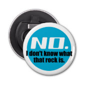 Ik weet niet wat die rots is (blauw) button flesopener (Voorkant)