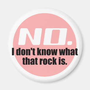 Ik weet niet wat die rots is (roze) magneet