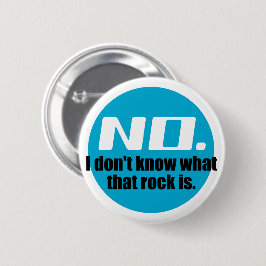 Ik weet niet wat die steen is (Blauw) Ronde Button 5,7 Cm