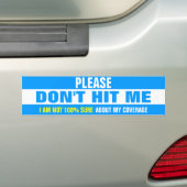 Ik weet niet zeker of ik het wel heb. bumpersticker (Op auto)