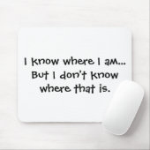 Ik weet waar ik ben - seniorenburgers muismat (Met muis)