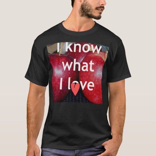 "Ik weet waar ik van hou" - Apple-thema Design T-shirt (Voorkant)