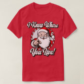 Ik weet waar je woont Funny Santa Claus 1 T-shirt (Design voorkant)