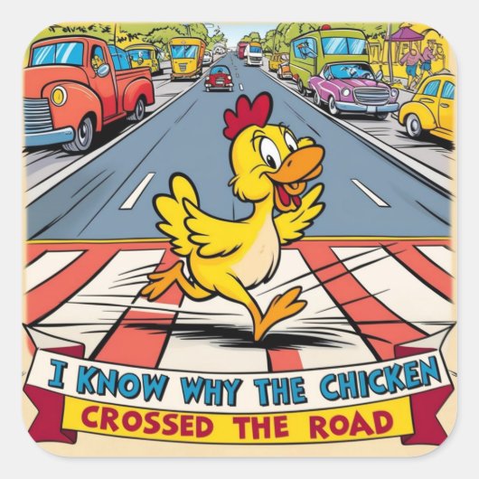 Ik weet waarom de kip de weg overstak vierkante sticker (Voorkant)