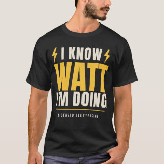 Ik weet wat ik doe, grappige elektricien lijnmonte t-shirt