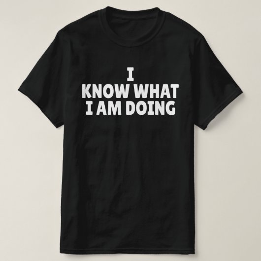Ik weet wat ik doe t-shirt (Design voorkant)