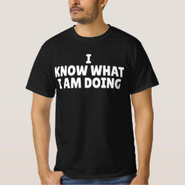 Ik weet wat ik doe t-shirt